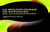 LA MULTIPLICIDAD DE ENFOQUES EN HUMANIDADES · 2019. 5. 9. · Alexis Alfonso Izquierdo Morales ... José Javier Moreno SáncheZ GEOGRAFÍA URBANA EN MARRUECOS DESDE LA PERSPECTIVA