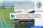 La problemática y retos de los Distritos de Riego en México · Los distritos de riego en México comprenden una superficie de alrededor de 3.2 millones de hectáreas (CONAGUA 2018),