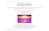 Pequeño Tratado de ALQUIMIA - Inteligencia Existencial · PDF file 2020. 10. 18. · Pequeño Tratado de ALQUIMIA Ciencia suprafísica u oculta, la sagrada ciencia de los secretos