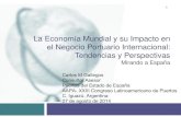 La Economía Mundial y su Impacto en el Negocio Portuario … · 2014. 9. 10. · en exportaciones marítimas en 6.6% (por mejoras en la competitividad de la economía española)
