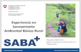 Experiencia en Saneamiento Ambiental Básico Rural · 2019. 6. 10. · El modelo SABA El Modelo de Saneamiento Básico Integral es una experiencia exitosa de conjunción de actores