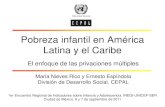 Pobreza infantil en América Latina y el Caribe · 2018. 12. 18. · América Latina Extrema pobreza infantil Pobreza infantil a/ Método de las privaciones múltiples : 32,2 millones