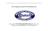 Propuesta Política - Universidad de Chile · Propuesta Política de los Trabajadores de las Universidades Chilenas . CONSEJO NACIONAL DE TRABAJADORES DE LAS UNIVERSIDADES CHILENAS