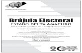 Brújula Electoral · 2018. 7. 10. · Brújula Electoral ESTADO DELTA AMACURO Este domingo 30 de julio, escogeremos, por elecciones directas, secretas y universales, a los 537 constituyentes