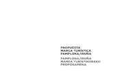 PROPUESTA MARCA TURÍSTICA PAMPLONA/IRUÑA ......2018/03/23  · PROPUESTA MARCA TURSTICA PAMPLONA/IRUA PAMPLONA/IRUÑA MARKA TURISTIKORAKO PROPOSAMENA c) MATERIAL DE OFICINA d) OBJETOS