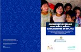 PRESUPUESTO PÚBLICO · 2019. 10. 29. · Presupuesto Público para Niñas, Niños y Adolescentes en Bolivia Ministerio de Economía y Finanzas Públicas Ed. Palacio de Comunicaciones