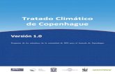 Tratado Climático de Copenhague · 2020. 5. 29. · Protocolo de Kioto, un nuevo Protocolo de Copenhague y un conjunto de decisiones tomadas por el órgano supremo de la Convención