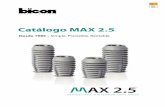 Catálogo MAX 2 · 2021. 4. 12. · restauraciones de implantes, Bicon ha desarrollado una línea de implantes con una cavidad conectora ó conexión interna de 2.5mm para Restauraciones
