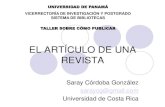 EL ARTÍCULO DE UNA REVISTA - Universidad de Costa RicaCuando se usan citas textuales, los autores deben aclarar qué partes del artículo representan contribuciones propias y cuáles