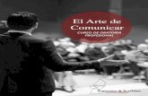 El Arte de Comunicar - Carles Herrero · 2019. 4. 30. · Te quiero contar, estimado aprendiz de arquero, un secreto: el buen orador no nace: se hace. Los grandes actores, oradores