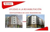 AYUDAS A LA REHABILITACIÓN edificatoria de uso residencial...2019/03/26  · edificatoria de uso residencial CONVOCATORIA AYUDAS ECONÓMICAS A LA REHABILITACIÓN DOTACIÓN ECONÓMICA