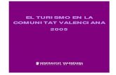 EL TURISMO EN LA COMUNITAT VALENCIANA 2005 · 2012. 9. 30. · El Turismo en la Comunitat Valenciana 2005 3 interanual del 4,3%. El gasto medio diario, cifrado en 85 euros se incrementó