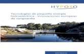 Tecnologías de pequeña energía hidroeléctrica ...€¦ · Tecnologías de pequeña energía hidroeléctrica - Innovaciones europeas de vanguardiala 3 PREFACIO Estimado lector,