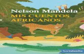 Nelson Mandela recoge en esta magistral antología los ......cuentos africanos, o tal vez se encuentren con ellos por primera vez. Tenemos aquí a una astuta criatura que consigue