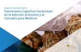 Tratamiento Cognitivo-Conductual de la Adicción al Alcohol y ......Comprender los efectos de las sustancias en el cerebro y la interrelación de los centros neurológicos principales