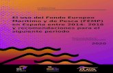 El uso del Fondo Europeo Marítimo y de Pesca (FEMP) en ......España 1.089.301.383 € 349.140.503,€ 1.438.441.886€ Cada Estado debe elaborar un programa operativo2 en el que