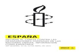 Report · Web viewEn sus informes tras sus visitas a España, el relator especial sobre la cuestión de la tortura (E/CN.4/2004/56/Add.2, de 6 de febrero de 2004 párr. 66) y el relator