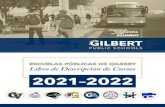 Escuelas Públicas de Gilbert...1 Escuelas Públicas de Gilbert Catálogo de Descripción de Cursos 2021-2022 Grados 9 a 12 Consejo Gobernante Dr. J. Charles Santa Cruz, Presidente