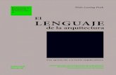 El LENGUAJE · 2020. 4. 21. · El lenguaje de la arquitectura En el presente libro, publicado originalmente en inglés en 1968, Prak se ocupa de las relaciones estructurales entre