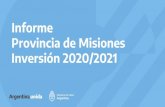 Informe Provincia de Misiones - noticiasdel6.com · 2020. 10. 23. · Informe Provincia de Misiones Inversión 2020/2021. INVERSIÓN TOTAL AÑO 2020: ... Evidence from Argentina’s
