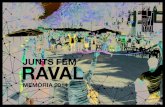 MEMÒRIA 2014 - Tot Ravaltotraval.org/sites/default/files/totraval_minimemoria.../ 7 “Gràcies a la Fundació Tot Raval els Grans Equipaments Culturals s’han obert al veïnat i