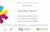 Masaje Maya Tradicional · 2020. 9. 7. · TÉCNICA DIDÁCTICA APOYOS DIDÁCTICOS ACTIVIDADES INSTRUCTOR EVALUACIÓN 5.1 Historia y antecedentes EXPOSITIVA CONCEPTUAL Lápiz, hojas
