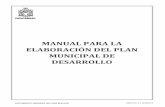 MANUAL PARA LA ELABORACIÓN DEL PLAN MUNICIPAL ...portal.monterrey.gob.mx/pdf/new/Instructivos/Contraloria/...el Desarrollo Municipal, establece la guía general para la elaboración