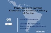 Panorama del Cambio Climático en América Latina y el Caribe · 2021. 2. 20. · Santiago, 11 de abril de 2001 . 1 Joseluis Samaniego . División de Desarrollo Sostenible y Asentamientos