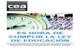 ES HORA DE CUMPLIR LA LEY DE EDUCACIÓNrepositorio.ub.edu.ar/bitstream/handle/123456789/... · Posteriormente, en diciembre del 2006, se sancionó la Ley N° 26.206 de Educación
