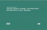 Microsoft Office Guía para crear contenido dinámico con SwayGuía para crear contenido dinámico con Sway en la Aplicación Microsoft 1 Crear contenido dinámico con Sway en la Aplicación