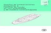 Diseños de embarcaciones pesqueras: 2. Lanchas de fondo en V … · 2021. 2. 9. · 134 Rev. 2 ISSN 1014-1138 FAO DOCUMENTO TÉCNICO DE PESCA La madera sigue siendo el material más