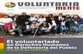 VOLUNTARIA PROMOVIENDO LOS DERECHOS HUMANOS MENTE · 2019. 5. 2. · VOLUNTARIA MENTE - SEMBRADORES DE SUEÑOS 5 E l Proyecto de voluntarias y voluntarios en derechos humanos nació