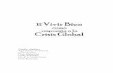 El Vivir Bien - Agenda Latinoamericana-Mundial 2020latinoamericana.org/2012/info/docs/BienVivirRespuestaA...3 El Vivir Bien como respuesta a la Crisis Global Conﬁamos en las armas