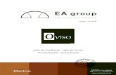 O VISO - EA Group...O VISO EA GROUP cuenta en la actualidad con 8 cebaderos y 2 mataderos propios así como un punto de distribución en MercaMadrid. Por ello, establecemos como uno