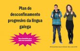 Plan de desconfinamento progresivo da lingua galega · 2021. 3. 20. · progresivo da lingua galega IES Eduardo Blanco Amor de Culleredo | Maio e xuño de 2020 Para a transición