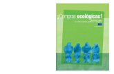 Compras ecológci as · 2015. 5. 8. · ¡Compras ecológicas! Manual sobre la contratación pública ecológica 4 La contratación pública ecológica es un procedimiento que consta