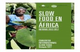 SLOW FOOD EN ÁFRICA · PDF file 2017. 11. 15. · INFORME 2012-2017 CONGRESO INTERNACIONAL SLOW FOOD Chengdu 2017. 3 1 INTRODUCCIÓN En cubierta: ... SLOW FOOD EN ÁFRICA ANTES DE