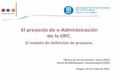Proyecto de E-ADMINISTRACIÓN en la UPCcau.crue.org/wp-content/uploads/upc.pdf · de la e‐administració • Oficina per a l’Administració ... Gestió documental. Expedientes