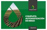 COMPLETA AUTOMATIZACIÓN DE RIEGO · 2020. 12. 16. · Riegos manuales y más Programación de riego y fertirriego ﬂexible. Creación y administración eﬁcientes de plantillas