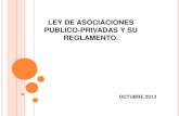 LEY DE ASOCIACIONES PUBLICO-PRIVADAS Y SU ...arquitectura.unam.mx/uploads/8/1/1/0/8110907/presentacin...LEY DE ASOCIACIONES PÚBLICO PRIVADAS Y SU REGLAMENTO I. ASPECTOS GENERALES