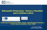 Educación Financiera: Temas y Desafíos para América Latina...¿Por qué a un banco central le interesa la educación económica y financiera? Los mandatos de los bancos centrales