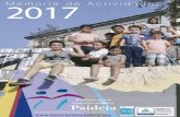 Memoria 2017 - Asociación Paideia · 2018. 10. 17. · Memoria 2017 PRESENTACIÓN Estimados compañeros: La Asociación para la Integración del Menor Paideia es una Entidad sin