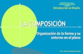 La composición · 2016. 10. 18. · LA COMPOSICIÓN Organización de la forma y su entorno en el plano Introducción al Diseño ... considerando reglas preestablecidas . En la imagen