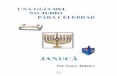UNA GUÍA DEL NO-JUDÍO PARA CELEBRAR · 2019. 9. 21. · 2 Traducción de la 1era edición electrónica, año 2017 de: “A Non-Jew’s Guide to Celebrating Chanukah” ©1999 Nancy