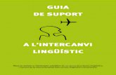 GUIA DE SUPORT - Llengües URV · 2015. 2. 13. · sisteix un intercanvi lingüístic i es tracten temes com l’estructura de la trobada, la durada, el lloc o les activitats que