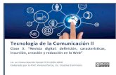 Tecnología de la Comunicación IItec-comunicacion.unsl.edu.ar/Tecno II/2016/Comunicacion...Tecnología de la Comunicación II Clase 5: “Revista digital: definición, características,