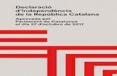 Declaració d’independència de la República Catalana · 2021. 4. 21. · nació de l’autogovern de Catalunya. Alhora situen al Govern de l’Estat espanyol com a substitut del