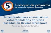 Herramienta para el análisis de vulnerabilidades de sitios ... · Herramienta para el análisis de vulnerabilidades de sitios basados en Drupal: DruSpawn Fernando Castañeda González