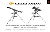 Telescopios de la serie AstroMaster · 2012. 8. 24. · Los telescopios de la serie AstroMaster tienen las características de ser compactos y portátiles con amplia capacidad óptica