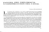 PANAMA 1903: DIPLOMACIA Y CONSTRUCCION DEL CANAL...los Estados U nidos sobre los términos para la construcción de un canal interoceánico y ese esfuerzo condujo a la suscripción